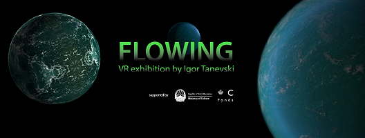„Flowing“ - виртуелна изложба на Игор Таневски